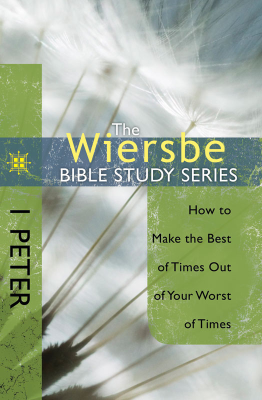 The Wiersbe Bible Study Series: 1 Peter