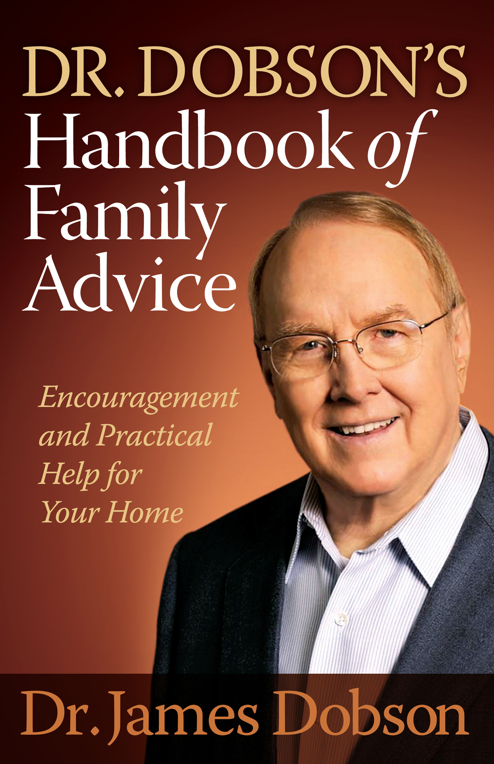 Dr. Dobson's Handbook of Family Advice