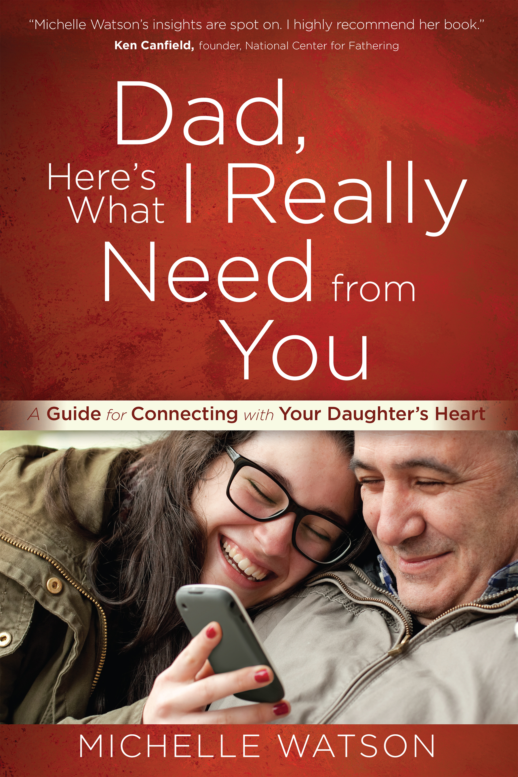 Dad, Here’s What I Really Need from You