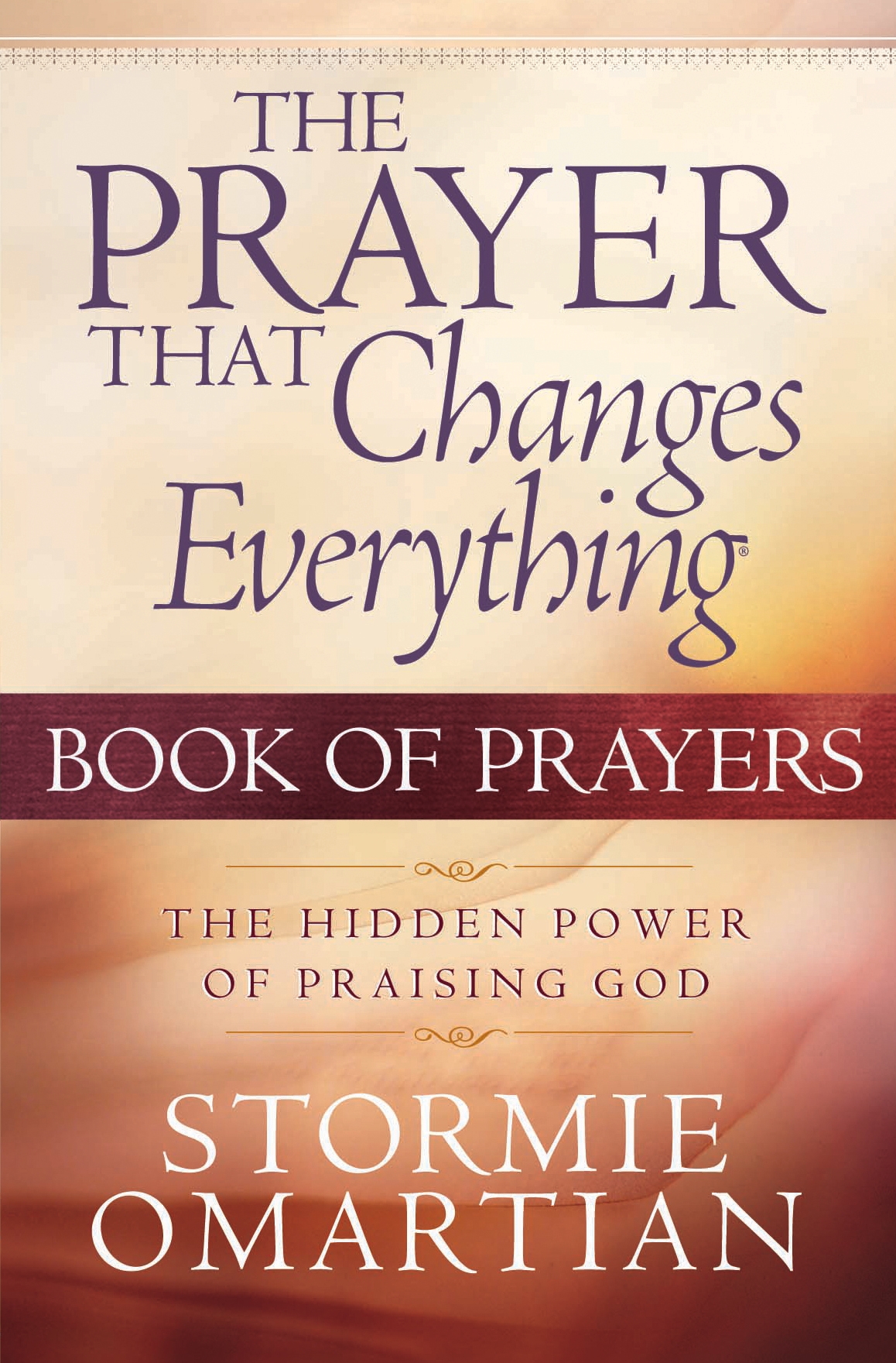 The Prayer That Changes Everything® Book of Prayers