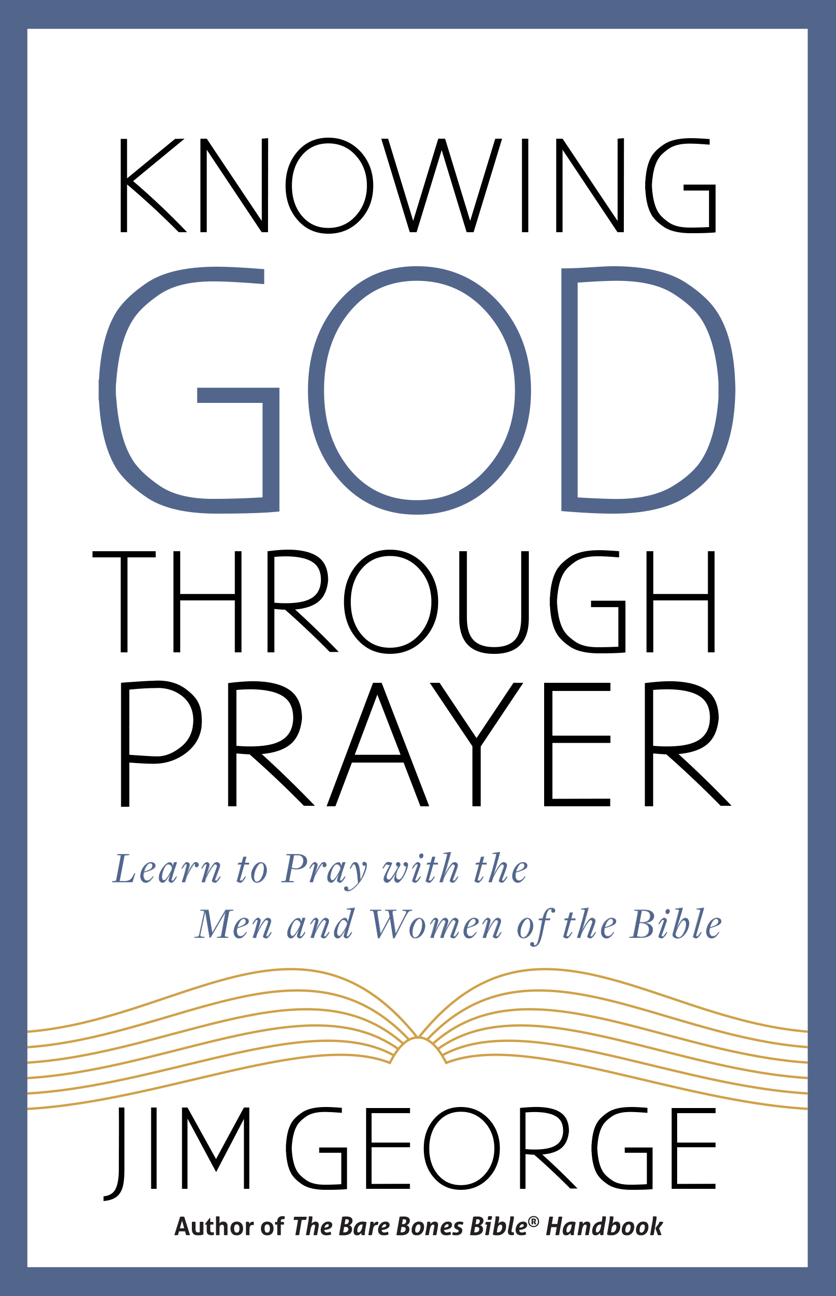 Knowing God Through Prayer