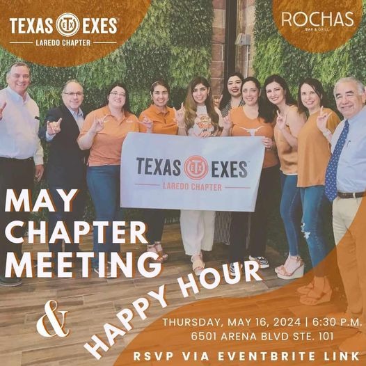 Texas Exes Laredo Chapter - May Chapter Meeting & Happy Hour, Thursday, May 16th, 2024