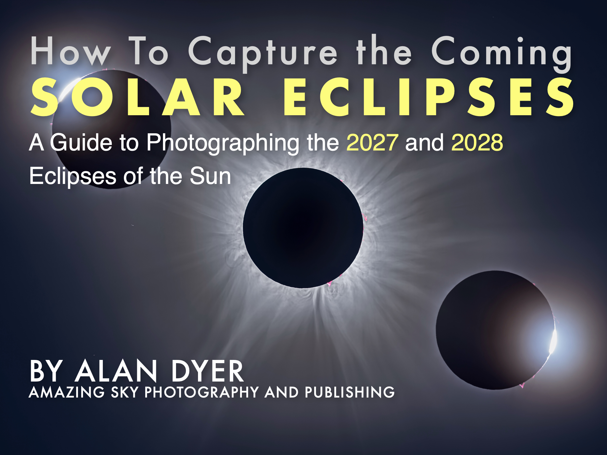 How to Capture the Coming Solar Eclipses