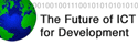 The Future of ICT for Development