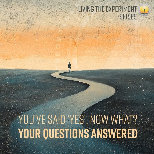 Living the Experiment Series - Your Questions Answered Part Two