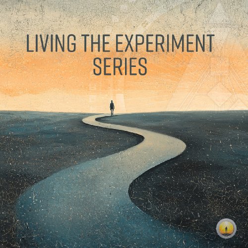 Living the Experiment Series - Who's Aiming Your Arrows?