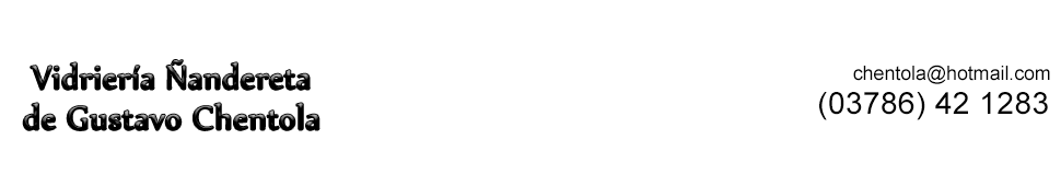 Vidrieria Ñandereta de Gustavo Chentola