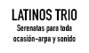 Latinos Trio