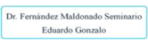 Dr. Fernández Maldonado Seminario Eduardo Gonzalo