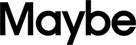 Maybe