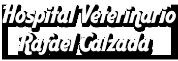 Hospital Veterinario Rafael Calzada