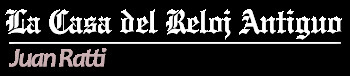 La Casa del Reloj Antiguo de Juan Ratti