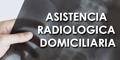 Asistencia Radiologica Domiciliaria