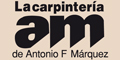 La Carpinteria Am - Antonio Marquez - Fabricamos a Medida