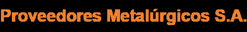 Proveedores Metalurgicos SA