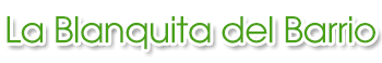 La Blanquita del Barrio
