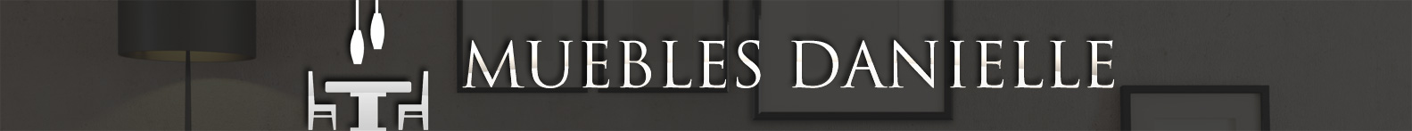 Muebles Danielle