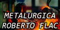 Metalurgica Roberto Flac - Trabajos en Acero Inoxidable