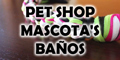 Pet Shop Mascota's Baños