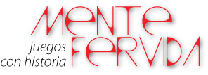 Mente Fervida - Juegos Con Historia