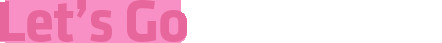 Let´S Go