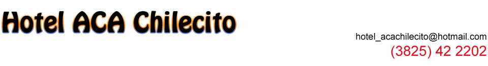 Aca - Hotel Chilecito
