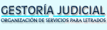 Gestoria Judicial - Organizacion de Servicios para Letrados