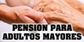 Pension para Adultos Mayores