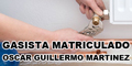 Gasista Matriculado Oscar Guillermo Martinez