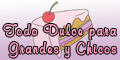 Todo Dulce para Grandes y Chicos