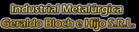 Metalurgica Geraldo Bloch e Hijos SRL