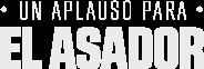 Un Aplauso para el Asador