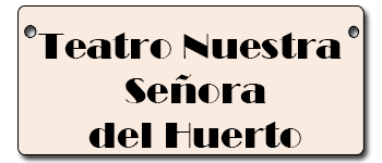 Teatro Nuestra Señora del Huerto