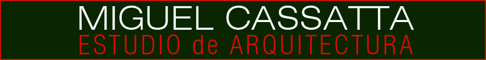 Cassatta Miguel Angel Arquitecto