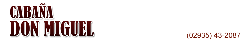 Cabaña Don Miguel