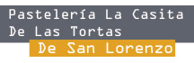 Pastelería La Casita de Las Tortas de San Lorenzo
