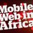 Mobile Web in Africa