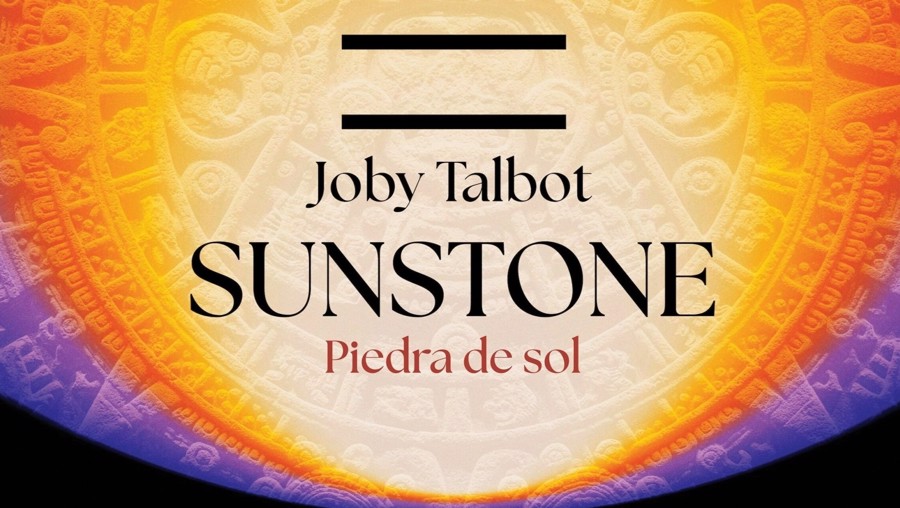 Piedra de Sol by Joby Talbot premiere recording out now 