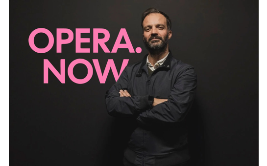 OPERA. NOW, presented by Vasco Mendonça