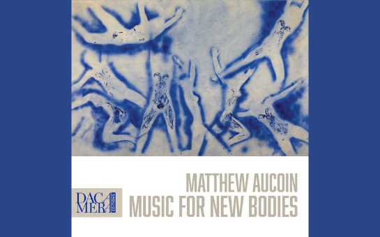 DACAMERA Editions Releases Matthew Aucoin’s Music for New Bo