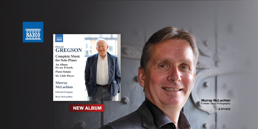 A new disc “Complete Music for Solo Piano” from Edward Gregson