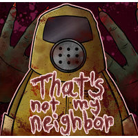 That's Not My Neighbor