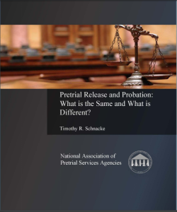Document cover for pretrial release and probation: what is the same and what is different?