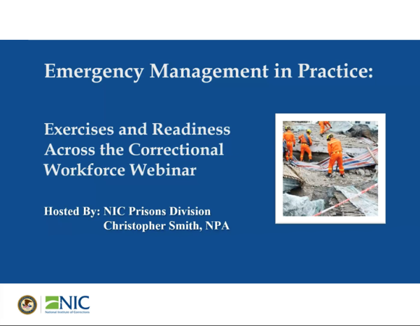 033705 Emergency Management in Practice: Exercises and Readiness Across the Correctional Workforce Webinar - Episode 1