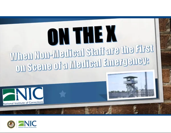 On The X: When Non-Medical Staff Are The First On Scene of a Medical Emergency