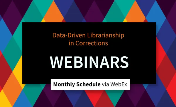 image representing the Data-Driven Librarianship in Corrections Webinar Series