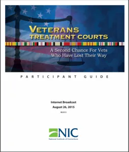 document cover for Veterans Treatment Courts: A Second Chance for Vets Who Have Lost Their Way [Internet Broadcast]
