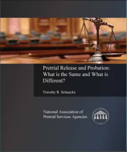 Document cover for pretrial release and probation: what is the same and what is different?