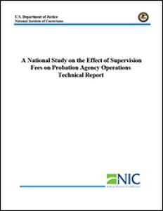 A National Study on the Effect of Supervision Fees on Probation Agency Operations - Technical Report