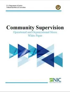 document cover for Community Supervision Operational and Organizational Stress: White Paper